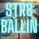 Miss Channa - Str8 Ballin