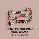 Poni PunkFlwr feat. Wilma - It\'s Alright (Original Mix)