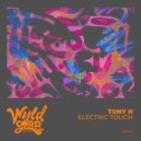 Tony H - Electric Touch (Original Mix)