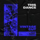Vintage Cut - This Dance (Extended Mix)