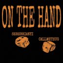 callmethug & SEREBRIANYI - On the hand ()