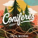 Tricia Wozniak - Coniferes (Original Mix)