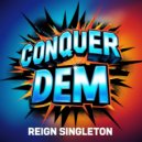 Reign Singleton - Conquer Dem (Original Mix)