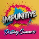 Destiney Summers - Impunitive (Original Mix)
