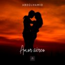 AbdülHamid - Amor aéreo (Original Mix)