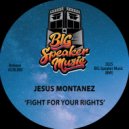 Jesus Montanez - Fight For Your Rights