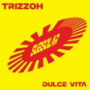 Trizzoh - Dolce Vita (Radio Mix)