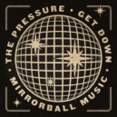 The Pressure - Get Down (Extended)