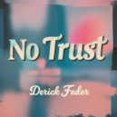 Derick Feder - No Trust (Original Mix)