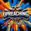Daryl Koffler - Upreaching (Original Mix)