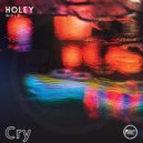 Holey Mole - Cry ()