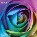 Holey Mole - Love ()