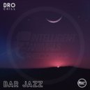 Dro Chill - Bar Jazz ()