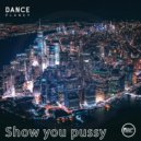 Dance Planet - Show you pussy ()