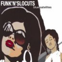 Funk\'n\'SloCuts - Blue Satellites (Original Mix)