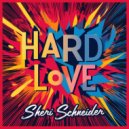 Sheri Schneider - Hard Love (Original Mix)