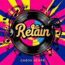 Cason Heaps - Retain (Original Mix)