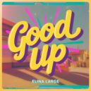 Elina Large - Good Up (Original Mix)
