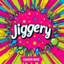 Kaisen Ruiz - Jiggery (Original Mix)