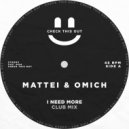 Mattei & Omich - I Need More