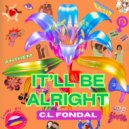 C.L. Fondal - It\'ll Be Alright ()