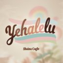 Shaina Cagle - Yehalelu (Original Mix)