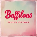 Trevor Pittman - Buffilous (Original Mix)