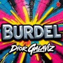 Dior Galaviz - Burdel (Original Mix)