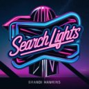 Brandi Hawkins - Search Lights (Original Mix)