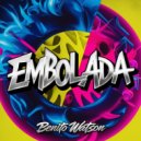 Benito Watson - Embolada (Original Mix)