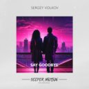 Sergey Volkov - Say Goodbye