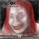 Twook - Demonfucked ()