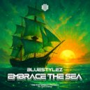 Bluestylez - Embrace The Sea (Extended Mix)