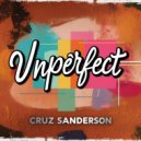 Cruz Sanderson - Unperfect (Original Mix)