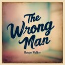 Raegan Walker - The Wrong Man (Original Mix)