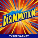 Tyree Varney - Disinmotion (Original Mix)