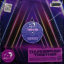 Thunderfunk - Together