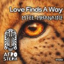 S.A.N.E, Mtee-Mbanaire - Love Finds A Way ((=Club Mix)