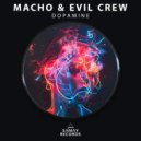 Macho & Evil Crew - Dopamine ()