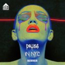 Berner (US) - DRUGS IN NYC ()