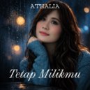 Athalia - Tetap milikmu