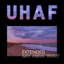 UHAF - My new way (Extended version)
