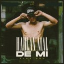 Alex Don Oficial - Hablan Mal De Mi ()