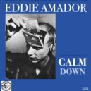 Eddie Amador - Calm Down (Eddie Amador\'s Club)