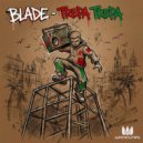 BLADE - Trepa Trepa ()