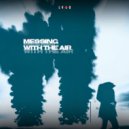 Air Uhr - Messing With The Air ()